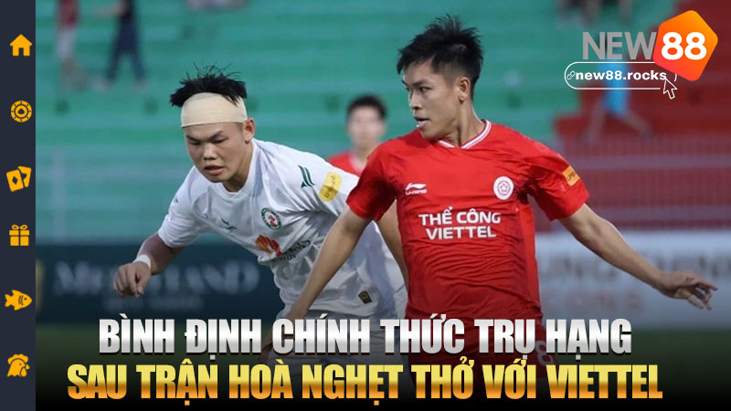V.League 2024/2025: Bình Định chính thức trụ hạng sau trận hoà nghẹt thở với Viettel