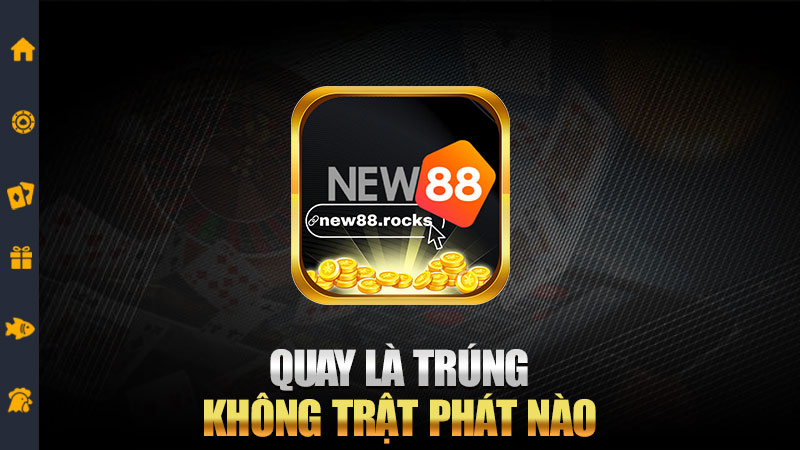 Quay là trúng, không trật phát nào