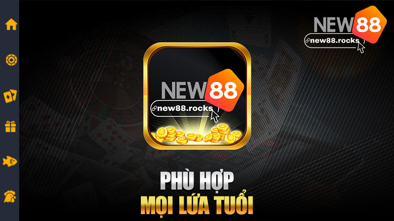 Phù hợp mọi lứa tuổi