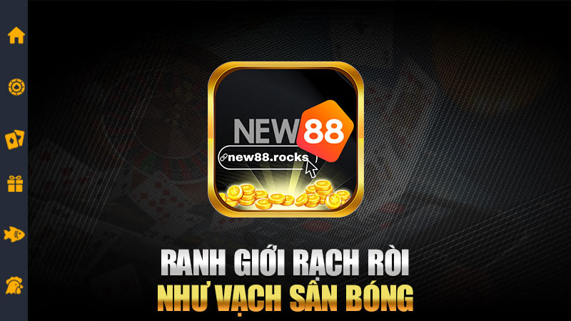 Ranh giới rạch ròi như vạch sân bóng