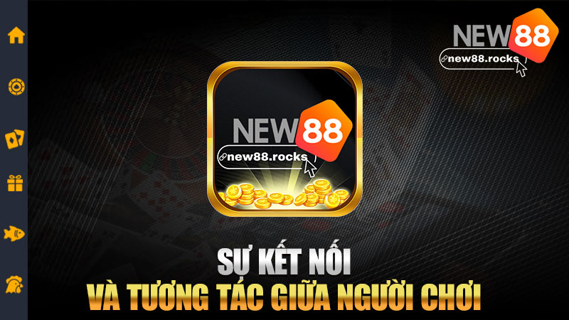 Sự kết nối và tương tác giữa người chơi